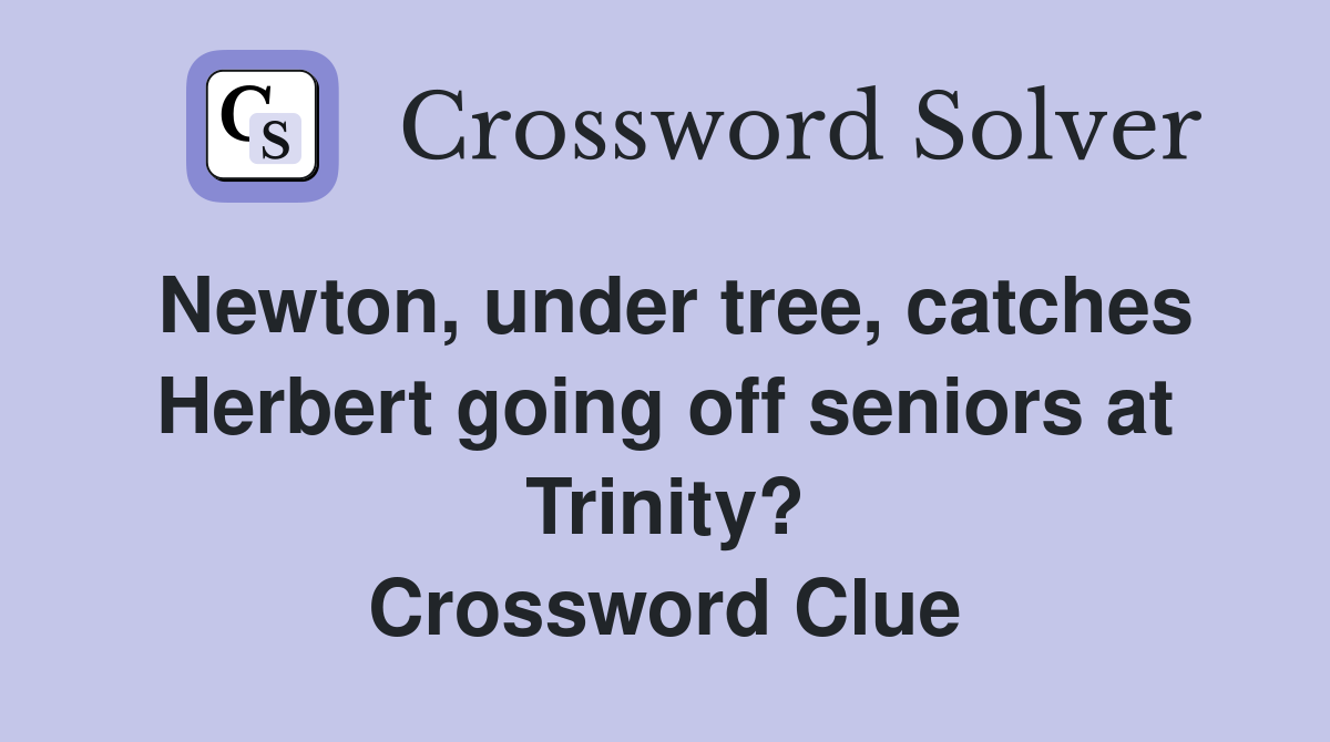 Newton, under tree, catches Herbert going off seniors at Trinity